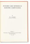 ECKERT, WALLACE JOHN. Punched Card Methods in Scientific Computation. 1940 + ECKERT & JONES. Faster, Faster. 1955